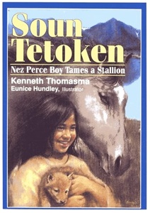 Book “Soun Tetoken, Nez Perce Boy Tames a Stallion” by Kenneth Thomasma illustrated by Eunice Hundley, Baker Book House for purchase